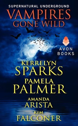 Kerrelyn Sparks/Vampires Gone Wild (Supernatural Underground)